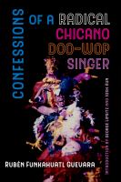 Confessions of a radical Chicano doo-wop singer /