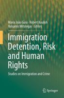 Immigration Detention, Risk and Human Rights : Studies on Immigration and Crime.