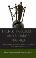 Friendship, Descent and Alliance in Africa : Anthropological Perspectivces.