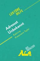 Adressat Unbekannt Von Kathrine Kressmann Taylor (Lektürehilfe) : Detaillierte Zusammenfassung, Personenanalyse und Interpretation.