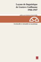 Leçons de linguistique de Gustave Guillaume, 1946-1947. Irrationalité et rationalité en morphologie (vol. 24)