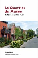 Le Quartier du Musée : histoire et architecture /