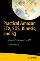 Practical Amazon EC2, SQS, Kinesis, and S3 A Hands-On Approach to AWS /