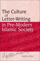 The Culture of Letter-Writing in Pre-Modern Islamic Society.
