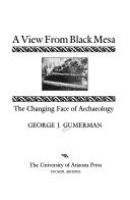 A view from Black Mesa : the changing face of archaeology /