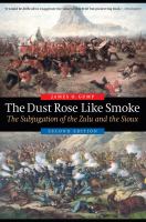 The dust rose like smoke the subjugation of the Zulu and the Sioux /