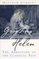 Grafting Helen the abduction of the classical past /