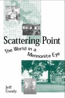 Scattering point : the world in a Mennonite eye /