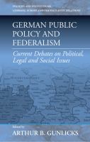 German Public Policy and Federalism : Current Debates on Political, Legal, and Social Issues.