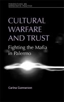 Cultural warfare and trust Fighting the Mafia in Palermo.