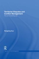 Territorial disputes and conflict management the art of avoiding war /