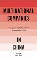 Multinational companies in China navigating the eight common management pitfalls /