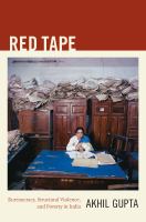 Red tape bureaucracy, structural violence, and poverty in India /