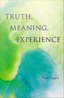 Truth, Meaning, Experience.