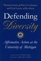 Defending Diversity : Affirmative Action at the University of Michigan.