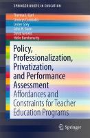 Policy, Professionalization, Privatization, and Performance Assessment Affordances and Constraints for Teacher Education Programs /