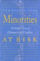 Minorities at risk : a global view of ethnopolitical conflicts /