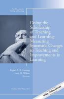 Doing the Scholarship of Teaching and Learning, Measuring Systematic Changes to Teaching and Improvements in Learning : New Directions for Teaching and Learning, Number 136.