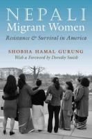 Nepali migrant women : resistance and survival in America /