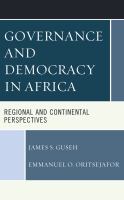 Governance and democracy in Africa regional and continental perspectives /