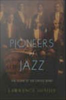 Pioneers of jazz the story of the Creole Band /