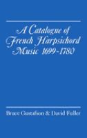 A catalogue of French harpsichord music, 1699-1780 /