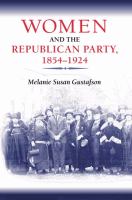 Women and the Republican Party, 1854-1924 /