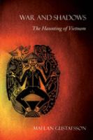 War and shadows : the haunting of Vietnam /