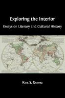 Exploring the interior essays on literary and cultural history /