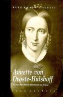 Annette von Droste-Hülshoff : a German poet between romanticism and realism /