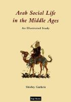 Arab social life in the middle ages : an illustrated study /