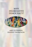 Why deliberative democracy? /