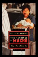 The meanings of macho being a man in Mexico City : with a new preface /