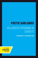 Poetic garlands Hellenistic epigrams in context /