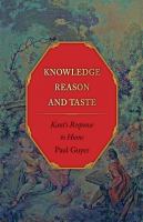 Knowledge, Reason, and Taste : Kant's Response to Hume.