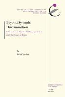 Beyond systemic discrimination educational rights, skills acquisition and the case of Roma /