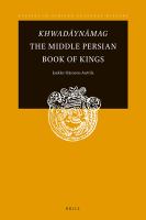 Khwadāynāmag : the Middle Persian Book of kings /