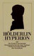 Hyperion : oder, Der Eremit in Griechenland /