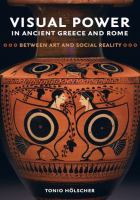 Visual power in ancient Greece and Rome : between art and social reality /