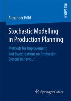 Stochastic Modelling in Production Planning Methods for Improvement and Investigations on Production System Behaviour /