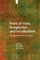 Point of View, Perspective, and Focalization : Modeling Mediation in Narrative.