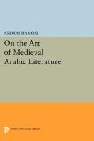 On the art of medieval Arabic literature /