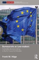 Bureaucrats as law-makers committee decision-making in the EU Council of Ministers /