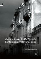 Kinship, love, and life cycle in contemporary Havana, Cuba to not die alone /