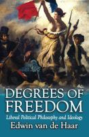 Degrees of freedom : liberal political philosophy and ideolgy /