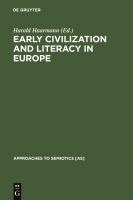 Early Civilization and Literacy in Europe : An Inquiry into Cultural Continuity in the Mediterranean World.