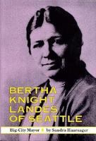 Bertha Knight Landes of Seattle, big-city mayor /