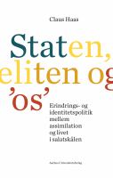 Staten, Eliten Og 'os' : Erindrings- Og Identitetspolitik Mellem Assimilation Og Livet I Salatskalen.