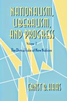 Nationalism, Liberalism, and Progress The Dismal Fate of New Nations /