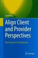 Align Client and Provider Perspectives Best Practices in IT Outsourcing /